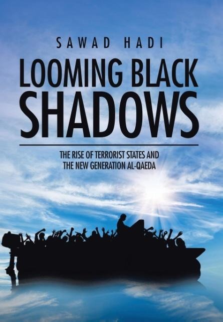 Looming Black Shadows: The Rise of Terrorist States and the New Generation al-Qaeda