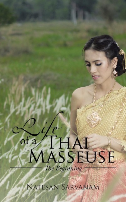 Life of a Thai Masseuse The Beginning