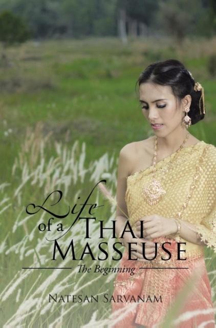 Life of a Thai Masseuse: The Beginning