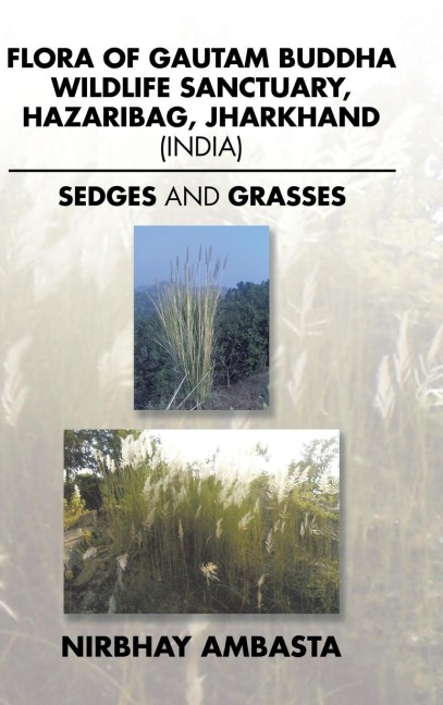 Flora of Gautam Buddha Wildlife Sanctuary, Hazaribag, Jharkhand (India): Sedges and Grasses
