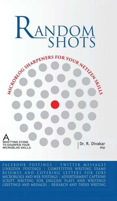 Random Shots - Microblog sharpeners for your netizen skills: a whetting stone to sharpen your professional writing