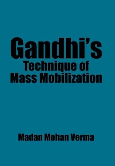 Gandhis Technique of Mass Mobilization