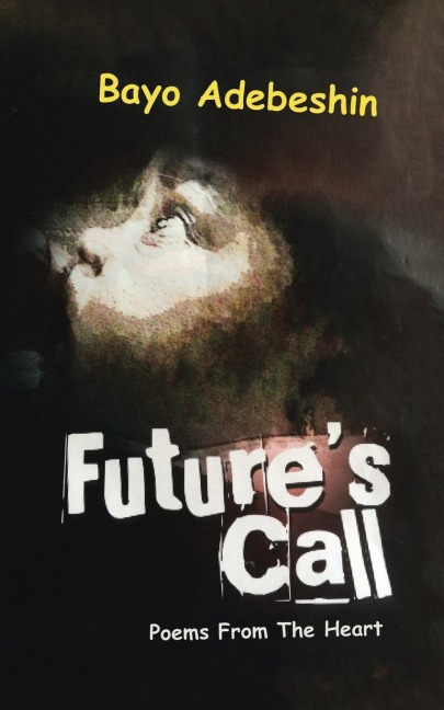 Futures Call: Poems from the Heart