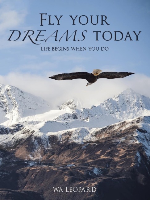 Fly your dreams today: Life begins when you do
