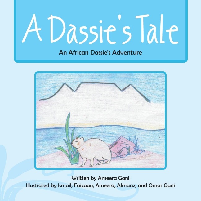 A Dassies Tale: An African Dassies Adventure