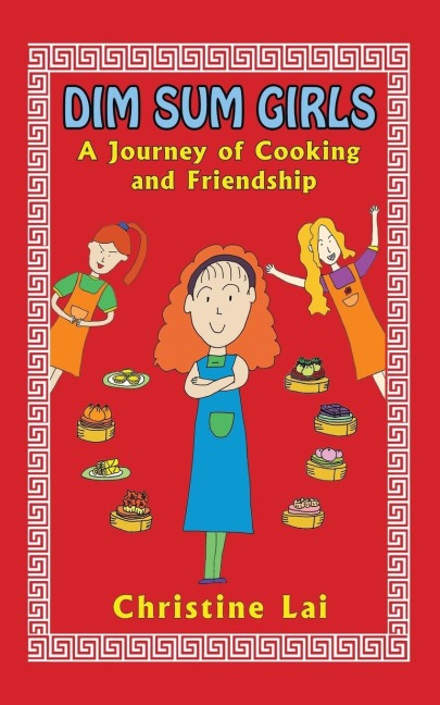 Dim Sum Girls: A Journey of Cooking and Friendship