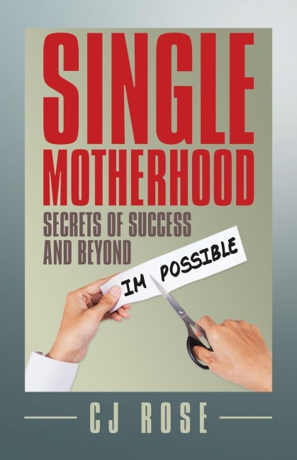 Single Motherhood: Secrets of Success and Beyond