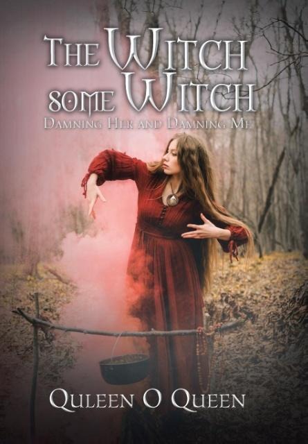 The Witch Some Witch: Damning Her and Damning Me