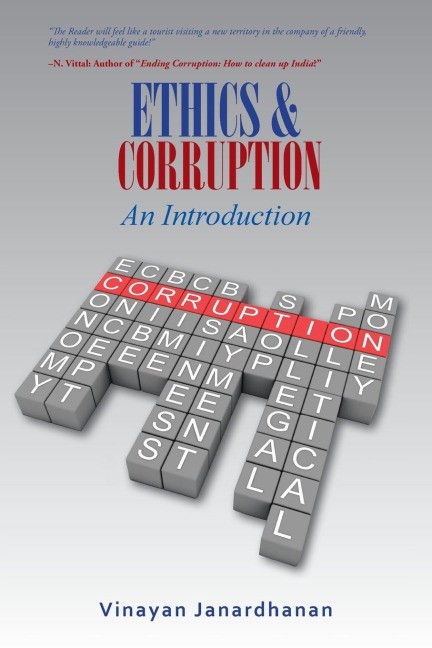 ETHICS & CORRUPTION An Introduction: A Definitive Work on Corruption for First- Time Scholars