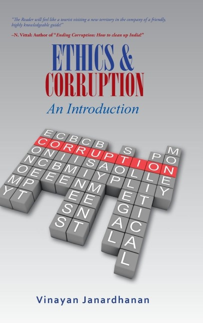 ETHICS & CORRUPTION An Introduction: A Definitive Work on Corruption for First- Time Scholars