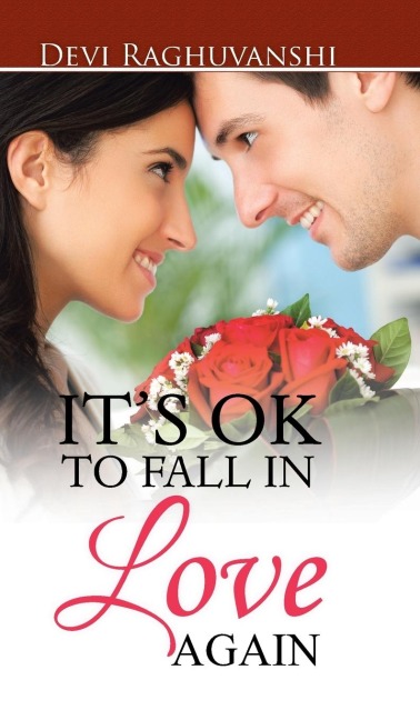 ITS OK TO FALL IN LOVE AGAIN