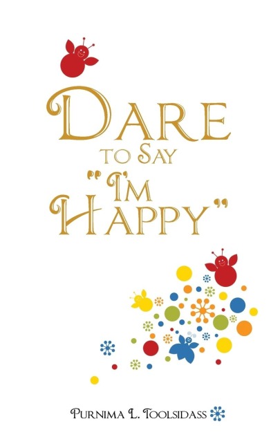 Dare to Say Im Happy