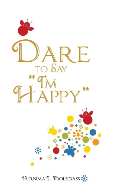 Dare to Say Im Happy
