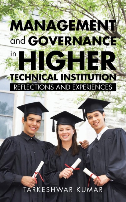Management and Governance in Higher Technical Institution: Reflections and Experiences
