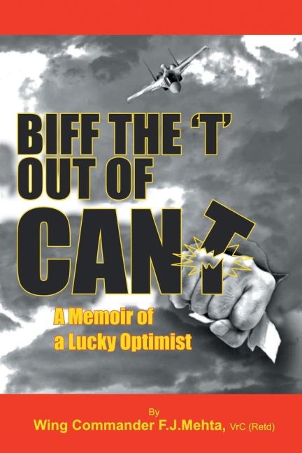 Biff the T Out of Cant: A Memoir of a Lucky Optimist
