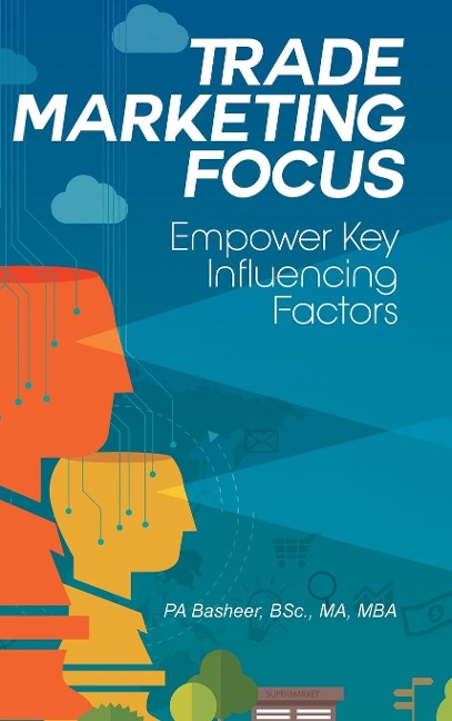Trade Marketing Focus: Empower Key Influencing Factors