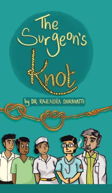 The Surgeons Knot: A Sojourn of a Surgical Resident