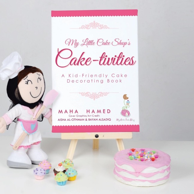 My Little Cake Shops Cake-Tivities: A Kid-Friendly Cake Decorating Book