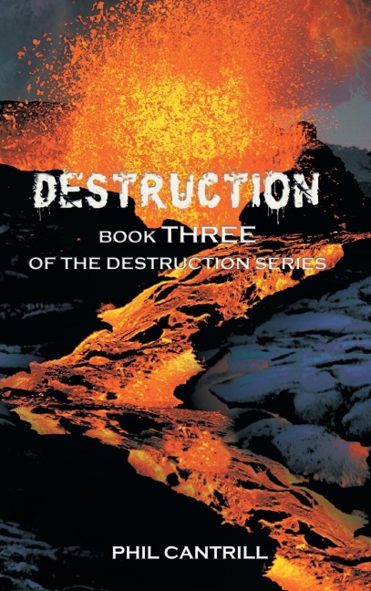 Destruction: Book Three of the Destruction Series