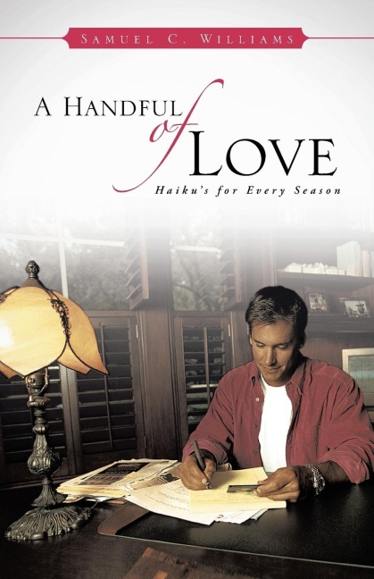 A Handful of Love: Haikus for Every Season