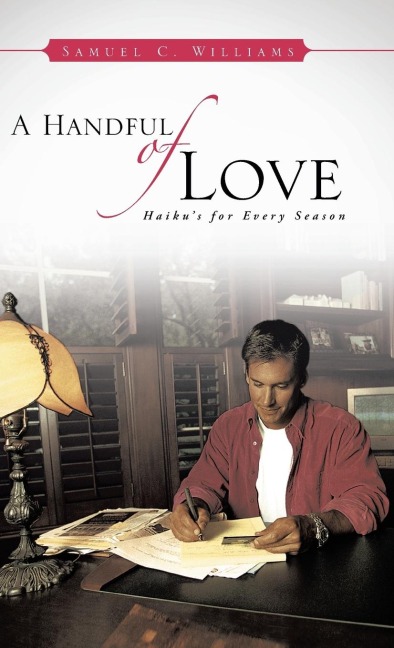 A Handful of Love: Haikus for Every Season