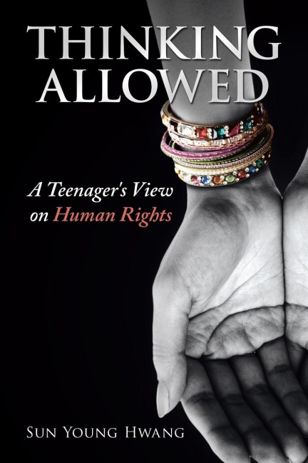 Thinking Allowed: A Teenagers View on Human Rights