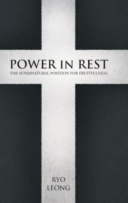 Power in Rest: The Supernatural Position for Fruitfulness