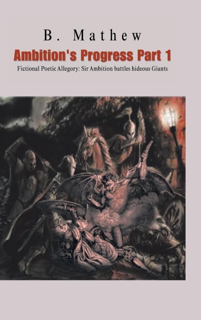 Ambitions Progress Part 1: Fictional Poetic Allegory Sir Ambition Battles Hideous Giants