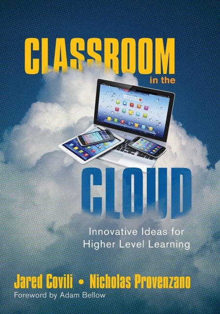 Classroom in the Cloud: Innovative Ideas for Higher Level Learning