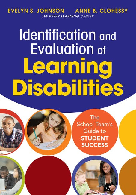 Identification and Evaluation of Learning Disabilities: The School Teams Guide to Student Success
