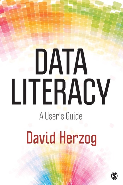 Data Literacy: A Users Guide