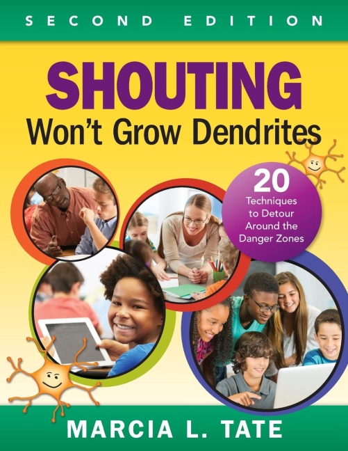 Shouting Wont Grow Dendrites: 20 Techniques to Detour Around the Danger Zones