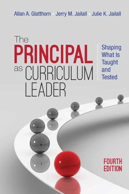 The Principal as Curriculum Leader: Shaping What Is Taught and Tested