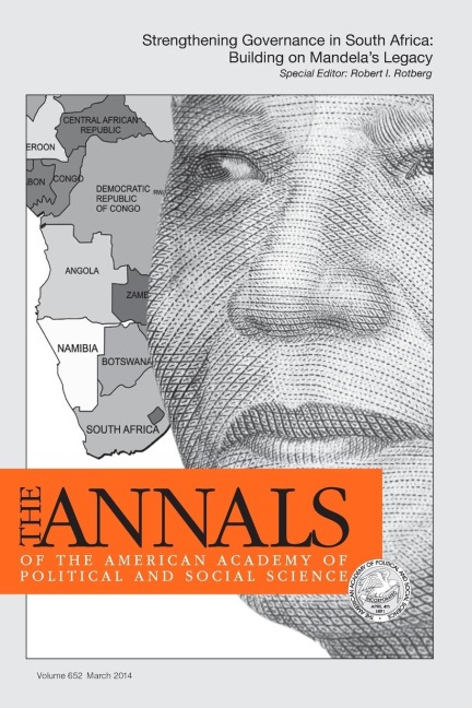 The ANNALS of the American Academy of Political & Social Science: STRENGTHENING GOVERNANCE IN SOUTH AFRICA: BUILDING ON MANDELAS LEGACY