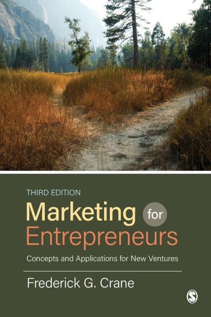 Marketing for Entrepreneurs: Concepts and Applications for New Ventures (Third Edition)