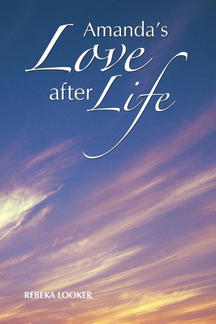 Amandas Love after Life