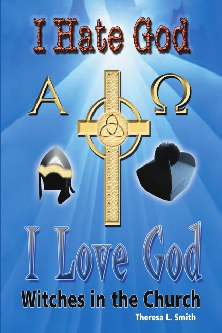 I Hate God, I Love God: Witches in the Church