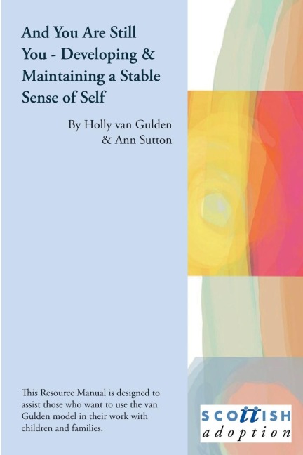 And You Are Still You - Developing & Maintaining a Stable Sense of Worth
