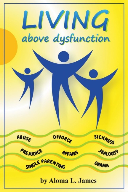 Living Above Dysfunction