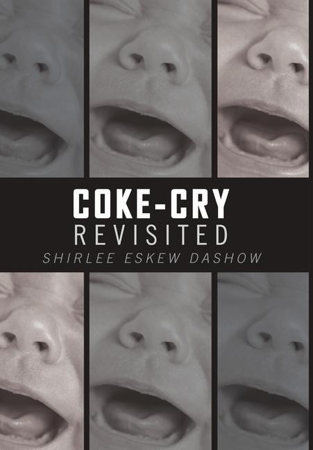 Coke-Cry Revisited: A Historical Novella