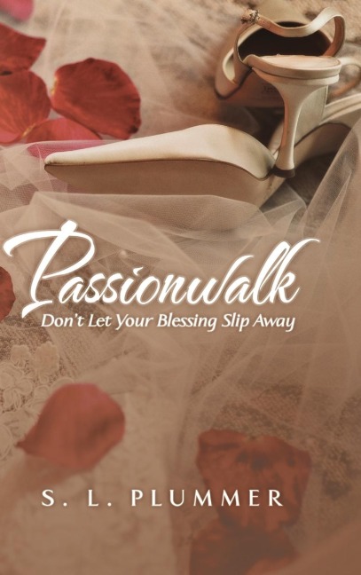 Passionwalk: Dont Let Your Blessing Slip Away