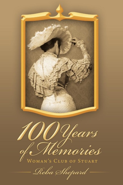 100 Years of Memories: Womans Club of Stuart