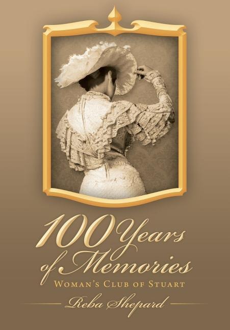 100 Years of Memories: Womans Club of Stuart