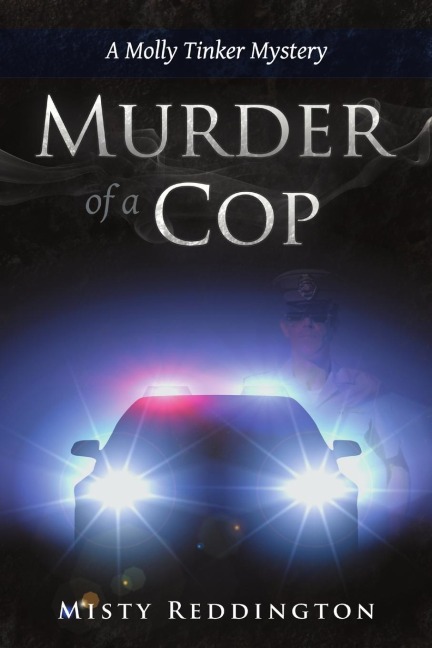Murder of a Cop: A Molly Tinker Mystery