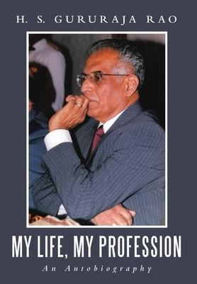 My Life, My Profession: An Autobiography