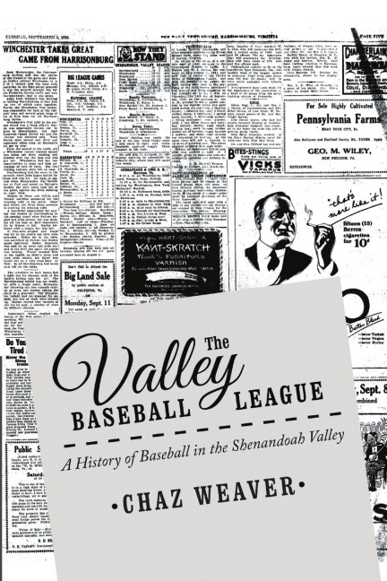 The Valley Baseball League: A History of Baseball In the Shenandoah Valley