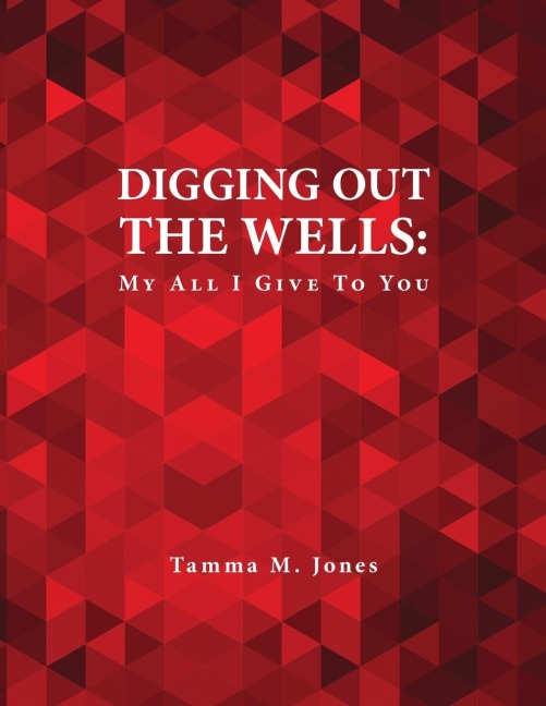 Digging Out the Wells: My All I Give to You