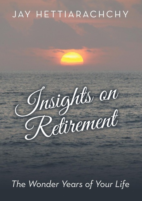 Insights on Retirement: The Wonder Years of Your Life