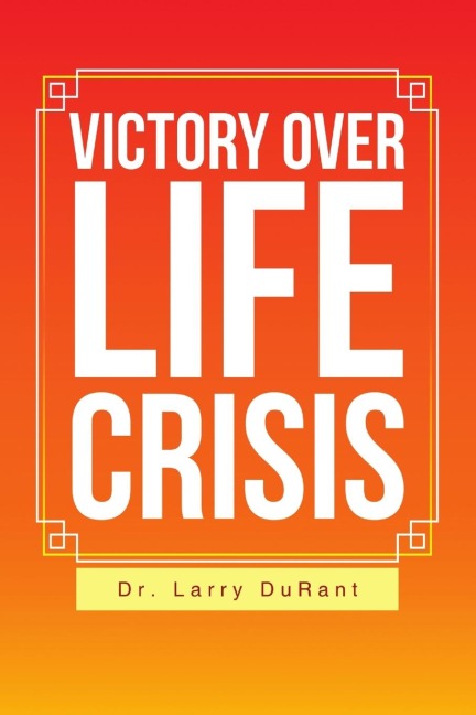 Victory Over Life Crisis