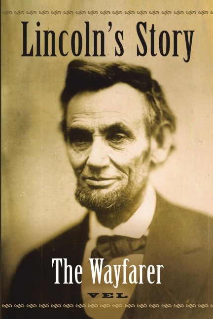 Lincolns Story: The Wayfarer